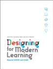 Designing for Modern Learning : Beyond ADDIE and SAM - Book