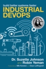 Industrial DevOps : Build Better Systems Faster - eBook