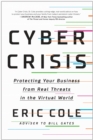 Cyber Crisis : Protecting Your Business from Real Threats in the Virtual World - Book