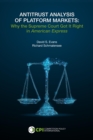 ANTITRUST ANALYSIS OF PLATFORM MARKETS : Why the Supreme Court Got It Right in American Express - eBook
