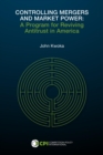 CONTROLLING MERGERS AND MARKET POWER : A Program for Reviving Antitrust in America - eBook