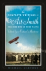 The Complete Writings of Art Smith, the Bird Boy of Fort Wayne, Edited by Michael Martone - eBook