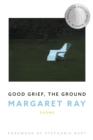 Good Grief, the Ground - eBook