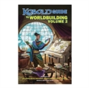 Kobold Guide to Worldbuilding, Volume 2 - Book