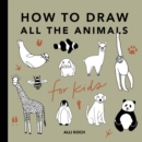 All the Animals: How to Draw Books for Kids - Book