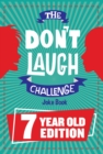 The Don't Laugh Challenge 7 Year Old Edition : The LOL Interactive Joke Book Contest Game for Boys and Girls Age 7 - eBook