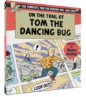 On the Trail of Tom The Dancing Bug : The Complete Tom the Dancing Bug, Vol. 3 1999-2002 - Book