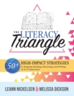 Literacy Triangle : 50+ High-Impact Strategies to Integrate Reading, Discussing, and Writing in K-8 Classrooms (Your guide to high-impact teaching strategies for the strategic reader.) - eBook