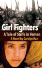 Girl Fighters : A Tale of Strife in Yemen - Book