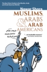 Muslims, Arabs, and Arab-Americans : A Quick Guide to Islamic and Arabic Culture - Book