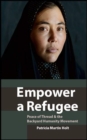 Empower a Refugee : Peace of Thread & the Backyard Humanity Movement - Book