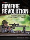 Rimfire Revolution: A Complete Guide to Modern .22 Rifles - Book