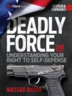 Deadly Force, 2nd Edition : Understanding Your Right to Self Defense - Book