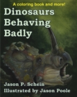 Dinosaurs Behaving Badly - Book