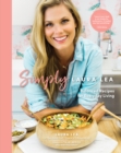 Simply Laura Lea : Balanced Recipes for Everyday Living - eBook