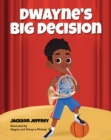 Dwayne's Big Decision - Book