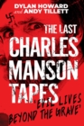 The Last Charles Manson Tapes : 'Evil Lives Beyond the Grave' - eBook