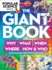 Popular Science Kids: The Giant Book Of Who, What, When, Where, Why & How : 1,001 Fascinating Facts for Kids - Book