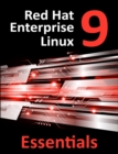Red Hat Enterprise Linux 9 Essentials : Learn to Install, Administer, and Deploy RHEL 9 Systems - eBook