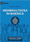 Membralitatea in Biserica (Church Membership) (Romanian) : How the World Knows Who Represents Jesus - eBook