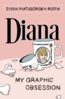 Diana: My Graphic Obsession - Book