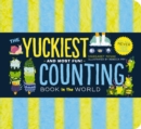 The Yuckiest Counting Book in the World! : Kids will Never Forget Their Numbers! - Book