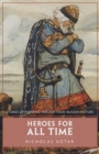 Heroes for All Time : Stories of inspiring heroism from Russian history - eBook
