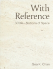 With Reference : SCDA-Notions of Space - Book