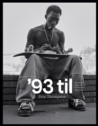 '93 til : A Photographic Journey Through Skateboarding in the 1990s - Book