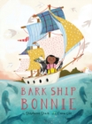 Bark Ship Bonnie - Book