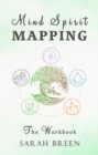 Mind Spirit Mapping : The Workbook - eBook