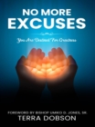 No More Excuses : You Are Destined For Greatness - eBook