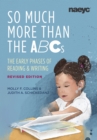 So Much More than the ABCs : The Early Phases of Reading and Writing, Revised Edition - Book