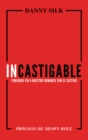 Incastigable : Poniendo Fin a Nuestro Romance con el Castigo - eBook