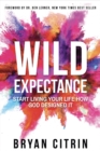 Wild Expectance : Start living your life how God designed it - Book