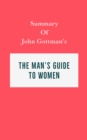 Summary of John Gottman's The Man's Guide to Women - eBook