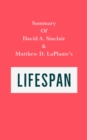 Summary of David A. Sinclair and Matthew D. LaPlante's Lifespan - eBook
