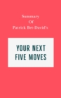 Summary of Patrick Bet-David's Your Next Five Moves - eBook