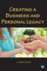 Creating A Business and Personal Legacy - eBook