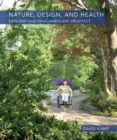 Nature, Design, and Health : Explorations of a Landscape Architect - Book
