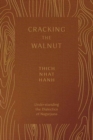 Cracking the Walnut : Understanding the Dialectics of Nagarjuna - Book