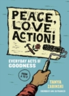 Peace, Love, Action! : Everyday Acts of Goodness from A to Z - Book