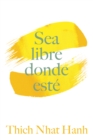 Sea Libre Donde Este - eBook
