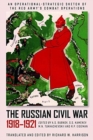 The Russian Civil War, 1918-1921 : An Operational-Strategic Sketch of the Red Army's Combat Operations - Book