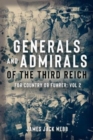 Generals and Admirals of the Third Reich : Volume 2: H–O - Book