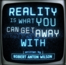 Reality Is What You Can Get Away With - eBook