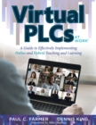Virtual PLCs at Work(R) : A Guide to Effectively Implementing Online and Hybrid Teaching and Learning (Tools, Tips, and Best Practices for Virtual Professional Learning Communities) - eBook