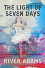 The Light of Seven Days a novel - Book