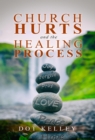 Church Hurts and the Healing Process - eBook