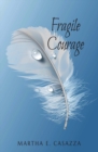 Fragile Courage - eBook